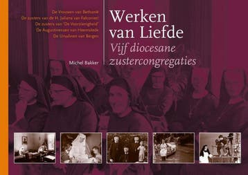 Werken van Liefde - Michel Bakker 9789491936326, Verzenden, Zo goed als nieuw, Michel Bakker