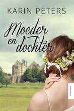 Moeder en dochter 9789401908818 Karin Peters, Verzenden, Zo goed als nieuw, Karin Peters
