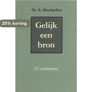 Gelijk een bron 9789033114731 A. Moerkerken, Boeken, Verzenden, Gelezen, A. Moerkerken