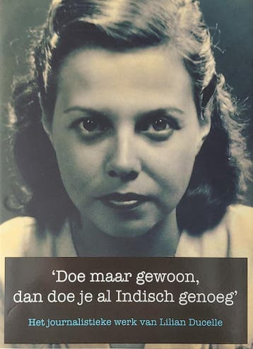 Doe maar gewoon, dan doe je al Indisch genoeg - L. Ducelle, Verzenden, Zo goed als nieuw, L. Ducelle