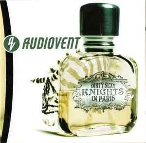 cd - Audiovent - Dirty Sexy Knights In Paris, Verzenden, Zo goed als nieuw