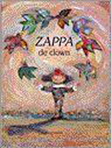 Zappa de clown - A. Dahan 9789061776833, Boeken, Verzenden, Gelezen, A. Dahan