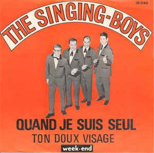 vinyl single 7 inch - The Singing-Boys - Quand Je Suis Seul, Verzenden, Zo goed als nieuw, 7 inch, Overige genres