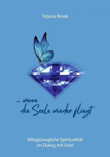 ... Wenn Die Seele Wieder Fliegt | Tatjana Broek | Nieuw, Ophalen of Verzenden, Nieuw, Tatjana Broek