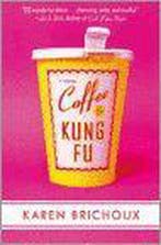 Coffee & Kung Fu 9780451209023 Karen Brichoux, Verzenden, Gelezen, Karen Brichoux
