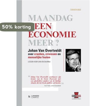 Maandag geen economie meer? - Johan van Overtveldt, Verzenden, Zo goed als nieuw, Johan van Overtveldt