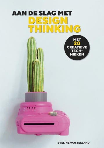 9789090357737 Aan de slag met design thinking | Tweedehands, Verzenden, Zo goed als nieuw, Eveline van Zeeland