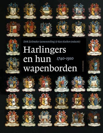 Harlingers En Hun Wapenborden (1740-1910) | Nieuw, Ophalen of Verzenden, Nieuw, Dirk Zeilmaker; Kees Kuiken