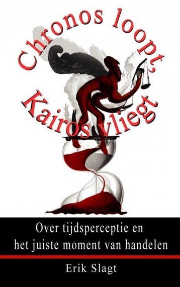 9789402182699 Chronos loopt, Kairos vliegt, Verzenden, Nieuw, Erik Slagt