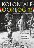 Koloniale oorlog 1945-1949 9789048803200 Louis Zweers, Boeken, Verzenden, Zo goed als nieuw, Louis Zweers