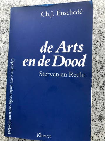 De arts en de dood – Sterven en recht – euthanasie, Boeken, Gelezen, Verzenden, Ch. J. Enschede, Nederland