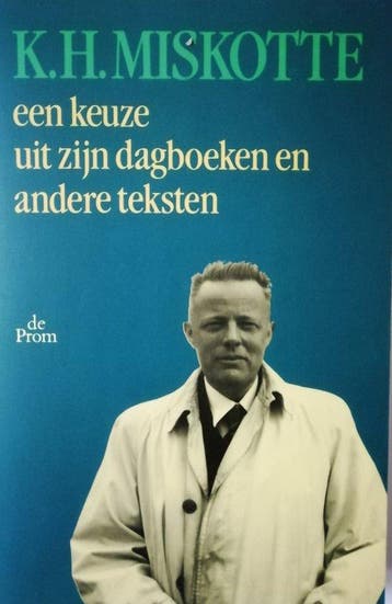 KEUZE UIT ZIJN DAGBOEKEN - K.H. Miskotte 9789068013948, Boeken, Verzenden, Gelezen, K.H. Miskotte