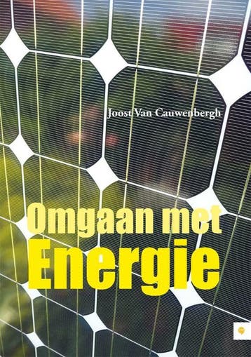 Omgaan met energie - J. Van Cauwenbergh 9789048415656, Verzenden, Gelezen, J. Van Cauwenbergh