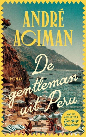 9789026369032 De gentleman uit Peru | Tweedehands, Boeken, Verzenden, Zo goed als nieuw, Andre Aciman