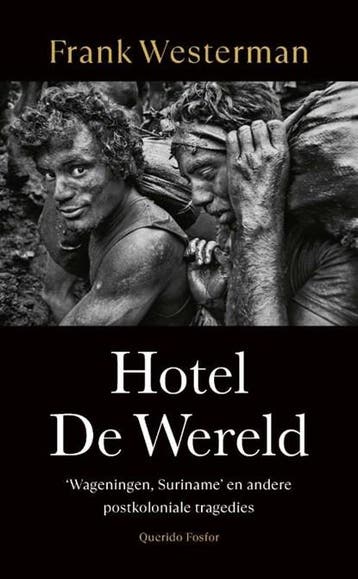 Hotel De Wereld | 9789025320034 | Frank Westerman, Zo goed als nieuw, Frank Westerman