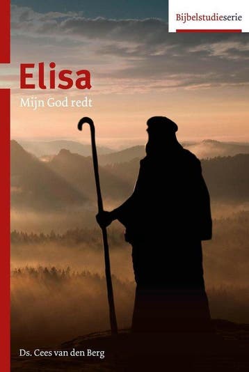 Elisa / Bijbelstudieserie - Cees van den Berg 9789055605699, Verzenden, Gelezen, Cees van den Berg