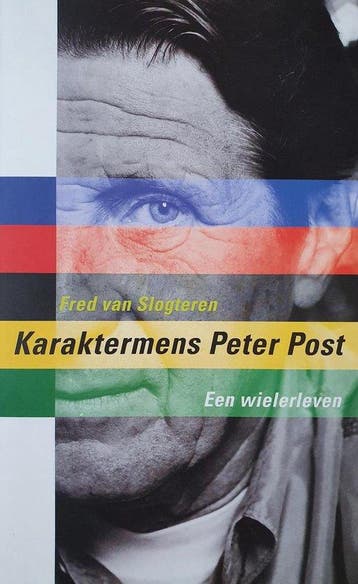 Karaktermens peter post een wielerleven - Van Slogteren, Verzenden, Gelezen