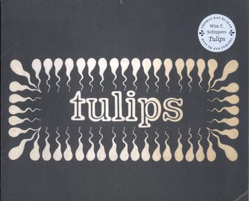 Tulips | Wim T. Schippers | Nieuw, Ophalen of Verzenden, Nieuw, Wim T. Schippers