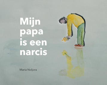 Mijn Papa Is Een Narcis | Maria Noljora | Nieuw, Ophalen of Verzenden, Nieuw, Maria Noljora