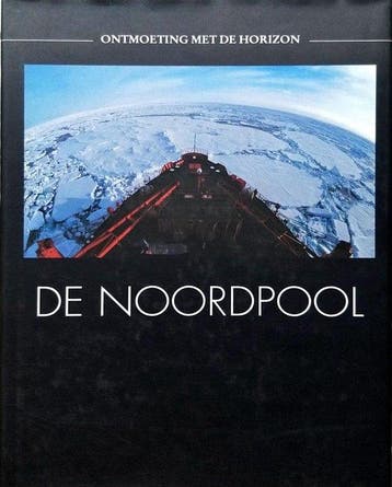 Ontmoeting met de horizon: De Noordpool - Ulrich, Verzenden, Zo goed als nieuw, Ulrich