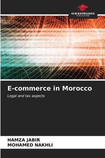 9786206640912 E-commerce in Morocco Hamza Jabir, Verzenden, Nieuw, Hamza Jabir