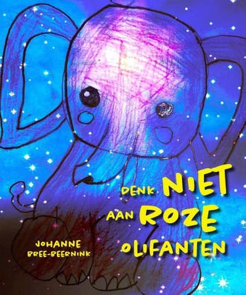 Denk niet aan roze olifanten - Johanne Bree Beernink, Verzenden, Zo goed als nieuw, Johanne Bree Beernink