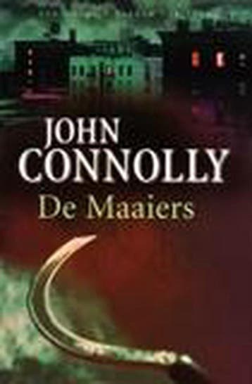 De Maaiers / Charlie Parker / 7 - John Connolly, Verzenden, Zo goed als nieuw, John Connolly