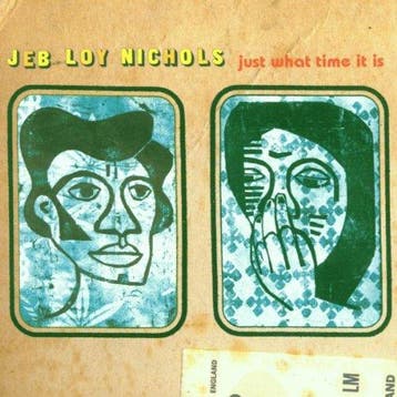 cd - Jeb Loy Nichols - Just What Time Is It, Verzenden, Zo goed als nieuw