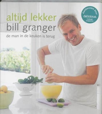 Altijd lekker | 9789058974587 | GRANGER, Bill  & NEUMAN,, Ophalen of Verzenden, Zo goed als nieuw, GRANGER, Bill  & NEUMAN, Gwen  & SCHELLEKENS, Maarten