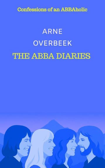The Abba Diaries | Arne Overbeek | Nieuw, Ophalen of Verzenden, Nieuw, Arne Overbeek