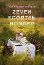 Zeven soorten honger 9789057598012 Renate Dorrestein, Boeken, Verzenden, Gelezen, Renate Dorrestein