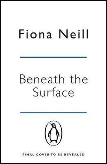 Beneath the Surface - Fiona Neill 9781405935975, Verzenden, Zo goed als nieuw, Fiona Neill