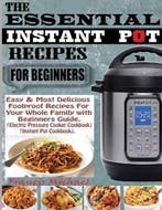 9781952504389 The Essential Instant Pot Recipes for Begin..., Verzenden, Nieuw, Francis Michael