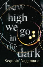 How high we go in the dark 9781526637192 Sequoia Nagamatsu, Verzenden, Gelezen, Sequoia Nagamatsu