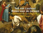 9789025884611 Kunstprentenboeken - Rozen voor de zwijnen, Boeken, Verzenden, Zo goed als nieuw, Ted van Lieshout