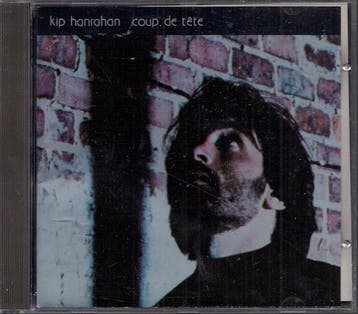 cd - Kip Hanrahan - Coup De TÃªte, Verzenden, Zo goed als nieuw