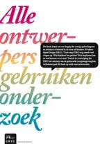 Alle ontwerpers gebruiken onderzoek - All designers use, Verzenden, Gelezen, Joram Nauta