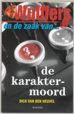 WULFFERS - DE KARAKTERMOORD   W5 9789023991823, Boeken, Detectives, Verzenden, Gelezen, D. van den Heuvel