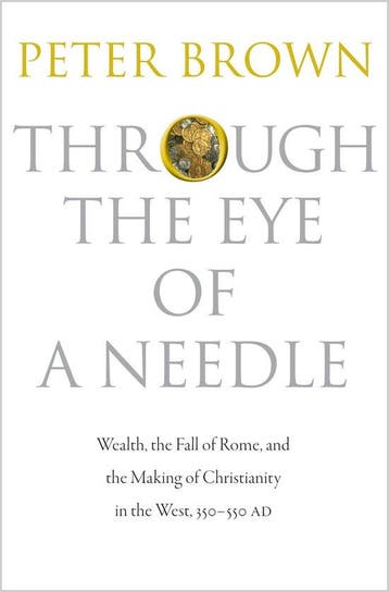 9780691161778 Through The Eye Of A Needle, Verzenden, Nieuw, Peter Brown
