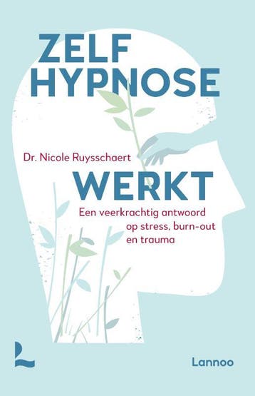 Zelfhypnose Werkt | Nicole Ruysschaert | Nieuw, Ophalen of Verzenden, Nieuw, Nicole Ruysschaert