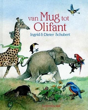 Van mug tot olifant | 9789060699393 | Ingrid Schubert ;, Ophalen of Verzenden, Zo goed als nieuw, Ingrid Schubert ; Dieter&Ingrid Schubert