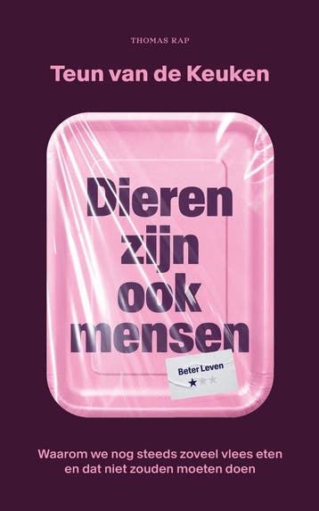 Dieren zijn ook mensen 9789400411814 Teun van de Keuken, Boeken, Verzenden, Zo goed als nieuw, Teun van de Keuken