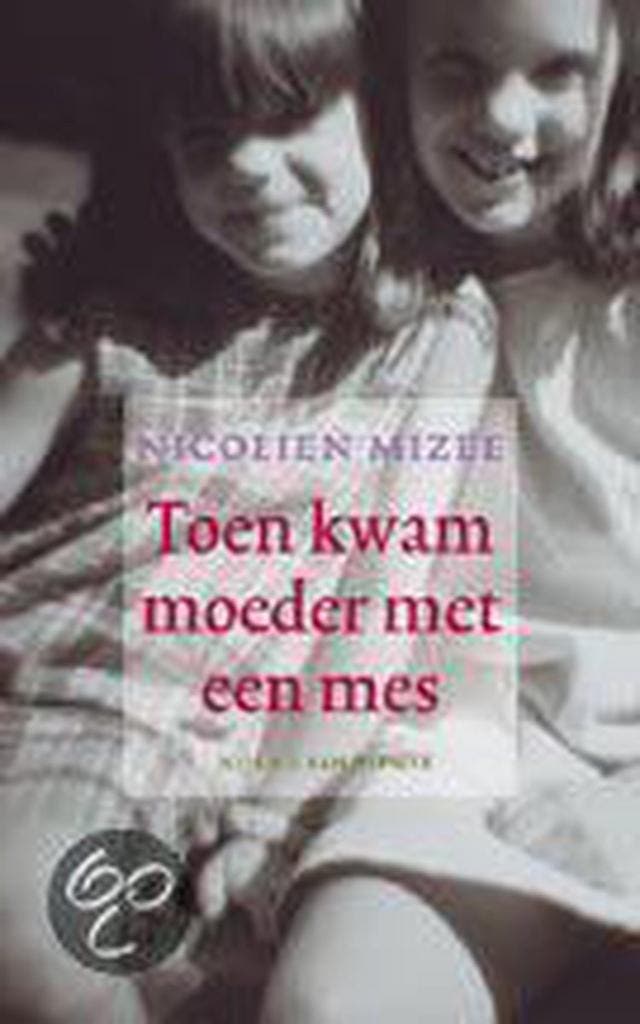 Toen kwam moeder met een mes 9789038849409 Nicolien Mizee, Boeken, Romans, Gelezen, Verzenden