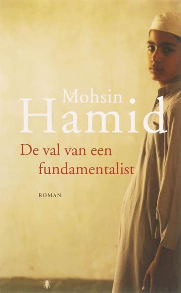 De val van een fundamentalist - Mohsin Hamid 9789023421894, Boeken, Verzenden, Gelezen, Mohsin Hamid