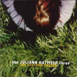 cd - The Juliana Hatfield Three - Become What You Are, Verzenden, Zo goed als nieuw