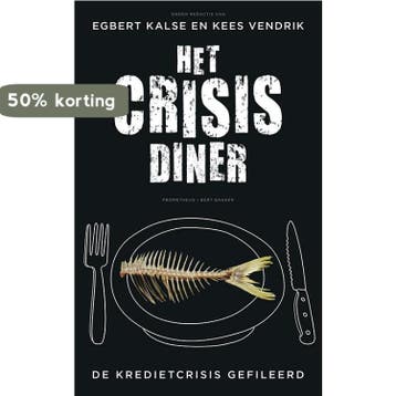 Het crisisdiner 9789035141551 Egbert Kalse, Verzenden, Zo goed als nieuw, Egbert Kalse