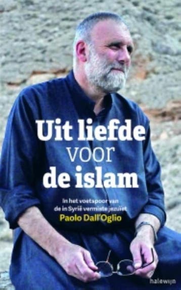 Uit liefde voor de islam - Paolo DallOglio 9789085283836, Verzenden, Gelezen, Paolo Dall'Oglio