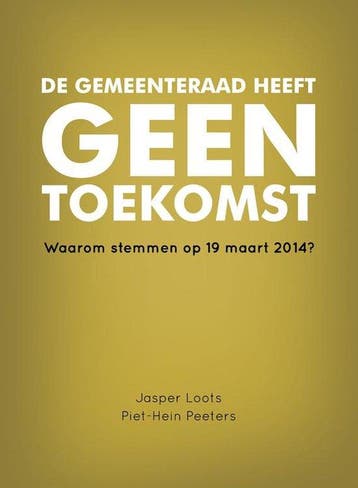 De gemeenteraad heeft geen toekomst, Ophalen of Verzenden, Nieuw