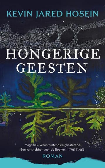 Hongerige geesten 9789023961888 Kevin Jared Hosein, Verzenden, Gelezen, Kevin Jared Hosein
