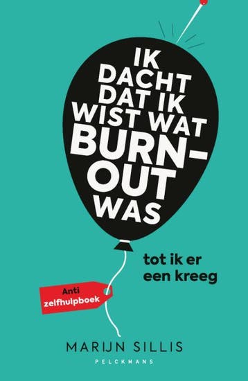Ik Dacht Dat Ik Wist Wat Burn-Out Was… Tot Ik Er Een Kreeg, Ophalen of Verzenden, Nieuw, Marijn Sillis